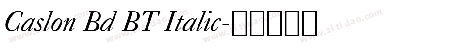 Caslon Bd BT Italic字体转换